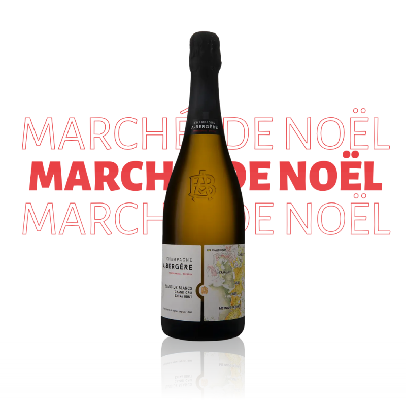 Marché de Noël - Champagne A.Bergère Grand Cru Blanc de Blancs