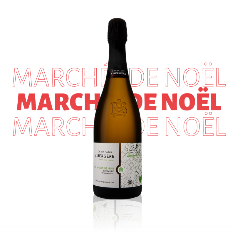 Marché de Noël - Champagne A.Bergère Les Vignes de Nuit